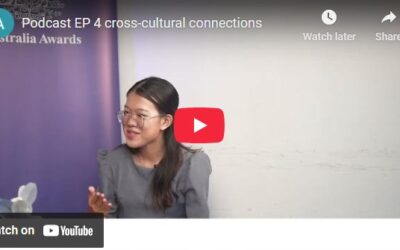 New Episode – Australia Awards Scholarships and Cross-Cultural Connections!