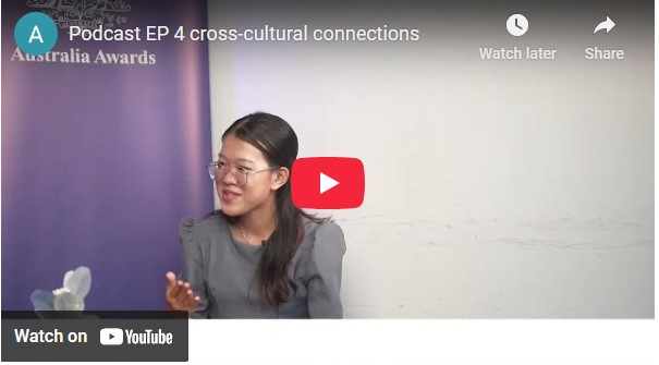 New Episode – Australia Awards Scholarships and Cross-Cultural Connections!